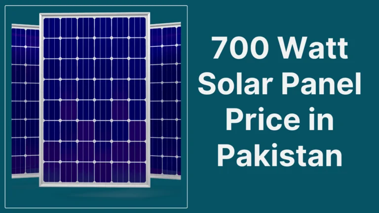 700 Watt Solar Panel Price in Pakistan 2025